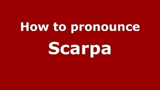 How to pronounce Scarpa