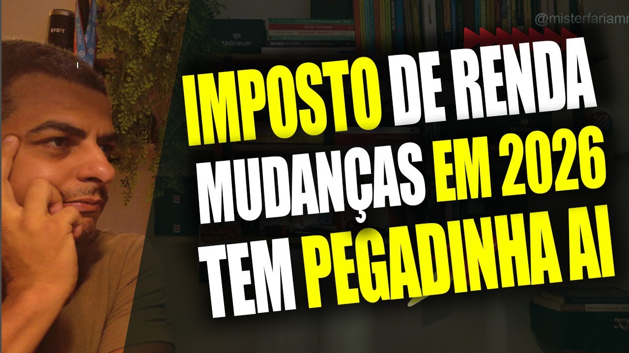 IR 2026 MUDOU TUDO - VEJA AS NOVAS ALÍQUOTAS E QUANTO VOCÊ VAI PAGAR