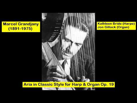 Marcel Grandjany (1891-1975) - Aria in Classic Style for Harp & Organ Op. 19