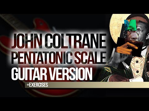 The John Coltrane Pentatonic  - guitar version