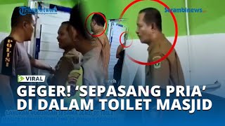 Download lagu Digerebek di Kamar Mandi Masjid, Aksi Dua Pria Gegerkan Warga mp3