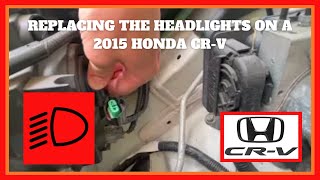 How to Replace the HEADLIGHTS on a 2015 HONDA CR-V