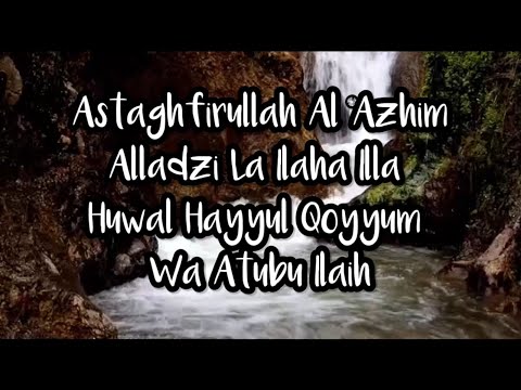 Istighfar | Astaghfirullah Al ‘azhim Alladzi La Ilaha Illa Huwal Hayyul Qoyyum Wa Atubu Illaih 100x