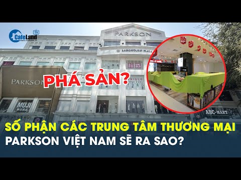 Parkson ở TP.HCM sẽ ra sao khi Parkson Việt Nam nộp đơn phá sản?