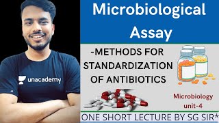 principle and method of different microbiological assay || method of standardization of antibiotics