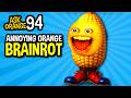 Ask Orange 94 Annoying Orange BRAINROT