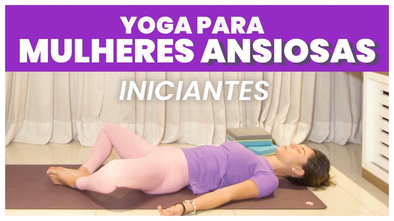 Aula de Yoga para Mulheres Ansiosas (Iniciantes) - 25 min l Babi Rezende