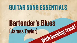 Bartender&#39;s Blues (James Taylor)—Complete Guitar Lesson