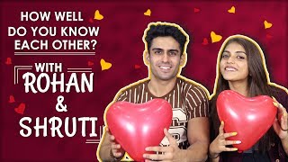 How Well Do You Know Each Other? With Shruti Sinha And Rohan Hingorani | MTV Splitsvilla video