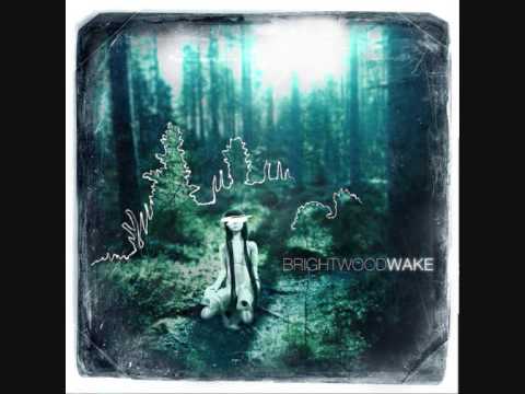 Brightwood - Wake