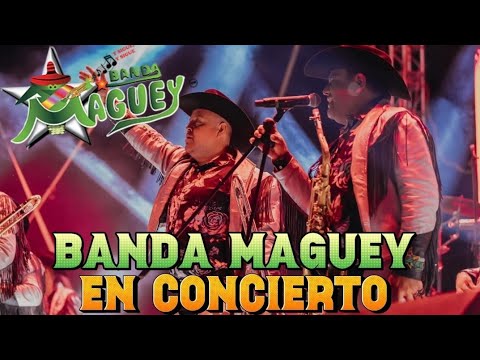 Banda Maguey - EN CONCIERTO ( Lagos De Moreno, Jalisco )