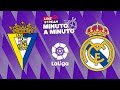 MINUTO A MINUTO | Cádiz - Real Madrid| LaLiga