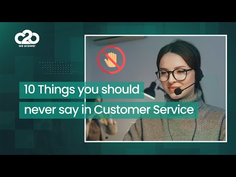 10 Things you Should NOT say to Customers in Customer Service