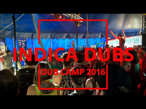Dub Camp 2016 - Indica Dubs ▶︎ Highlight "Upliftment Dub & The Wisest Live Long Dub"