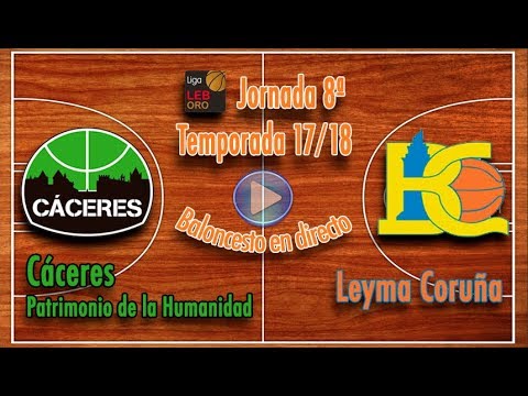 Cáceres Patrimonio de la Humanidad - Leyma Coruña [LEB Oro 17/18]