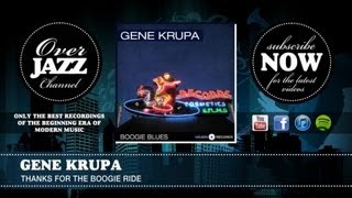 Gene Krupa - Thanks for the Boogie Ride