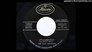 The Half Brothers - It's A Long Story (Mercury 71299)