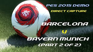 Demo - Barcellona vs Bayern Monaco (Parte 2)