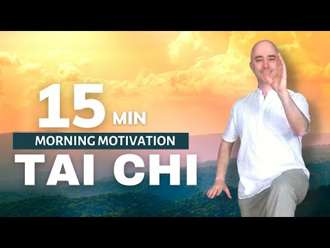 15 Minute Morning Motivation Tai Chi for Beginners