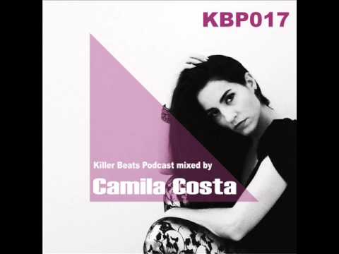 Killer Beats Podcast 017 mixed by Camila Costa
