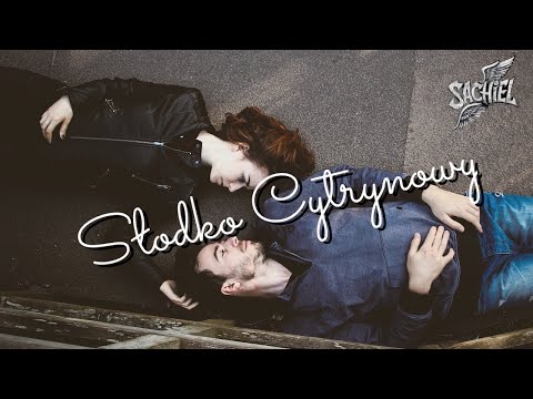 Sachiel - Słodko Cytrynowy (Official Lyric Video)