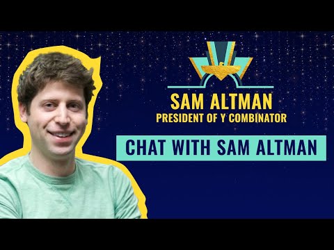 Chat with Sam Altman, president of Y Combinator