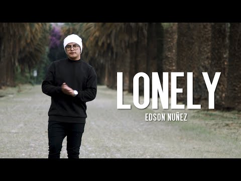 LONELY - EDSON NUÑEZ (Official Music Video)