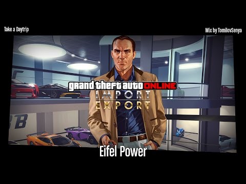 GTA Online Import/Export Original Score — Eifel Power