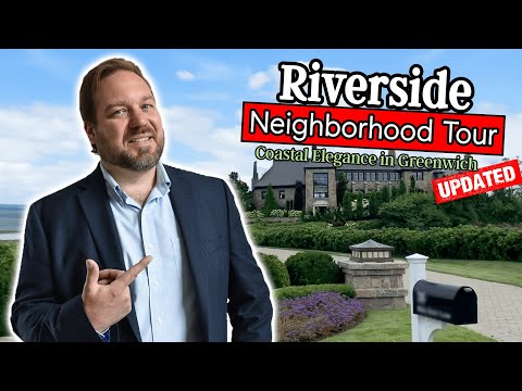 Living in Greenwich CT - Riverside CT Neighborhood Tour