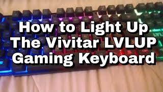 How to Light Up A Vivitar LVLUP Gaming Keyboard