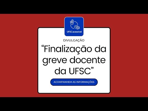 FINALIZAÇÃO DA GREVE DOCENTE DA UFSC