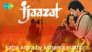 KATRA KATRA MILTI HAI KARAOKE HQ Ijaazat kshama