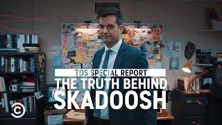 The Skadoosh Conspiracy