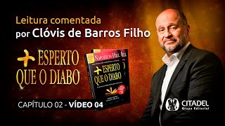 Mais Esperto que o Diabo | Leitura comentada por Clóvis de Barros Filho (Capítulo 2 - parte 4)