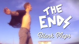 The Ends - Blank Maps