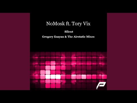 Silent (Gregory Esayan Remix)