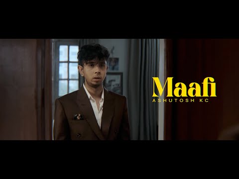 Ashutosh KC - Maafi (Official Music Video)