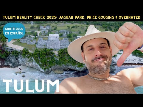 Tulum Mexico 2025 Reality Check: New Jaguar Park & Extreme Prices: Is Tulum Still Worth Visiting?
