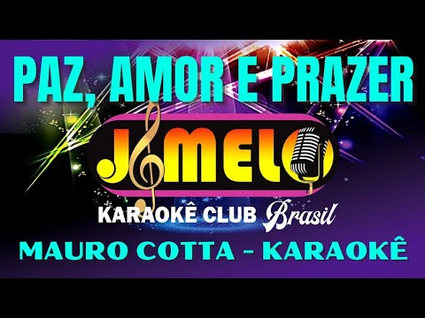 Paz, Amor E Prazer - Mauro Cotta