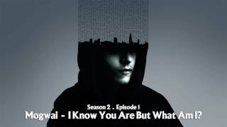 Mr. Robot | Mogwai - I Know You Are But What Am I?