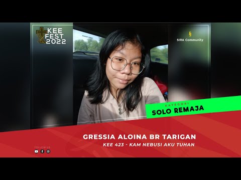 KEE 423 Kam Nebusi Aku Tuhan | Gressia Aloina Br Tarigan | KEE FEST 2022 | SOLO REMAJA