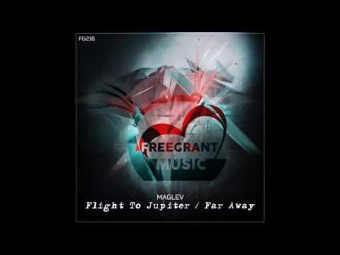 Maglev - Flight To Jupiter (Original Mix)