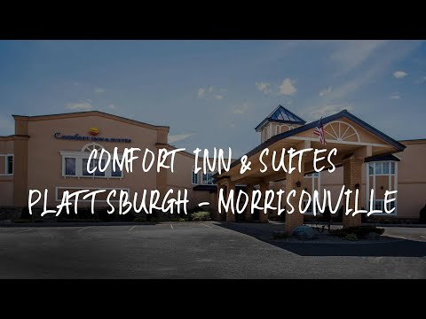 Comfort Inn & Suites Plattsburgh - Morrisonville Review - Plattsburgh , United States of America
