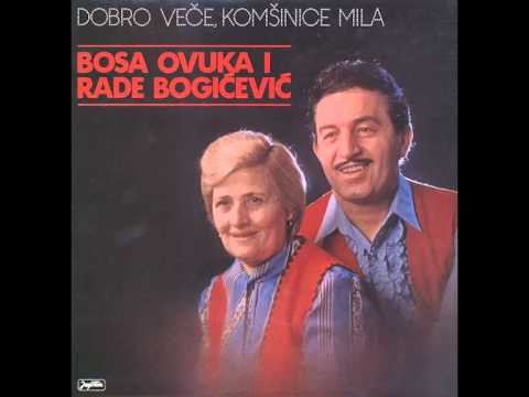 Bosa Ovuka  i Rade Bogicevic - Zvizduk u gradini - ( Audio )