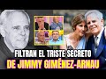 🚨SE FILTRA el DESEO que no pudo CUMPLIR Jimmy Giménez Arnau ANTES de su MUERTE