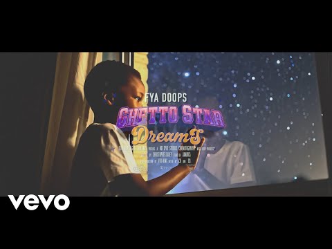 Fya Doops - Ghetto Star Dreams (Official Music Video)