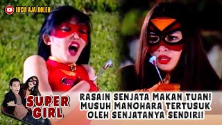 Download lagu RASAIN SENJATA MAKAN TUAN! MUSUH MANOHARA TERTUSUK OLEH SENJATANYA SENDIRI! - SUPER GIRL mp3