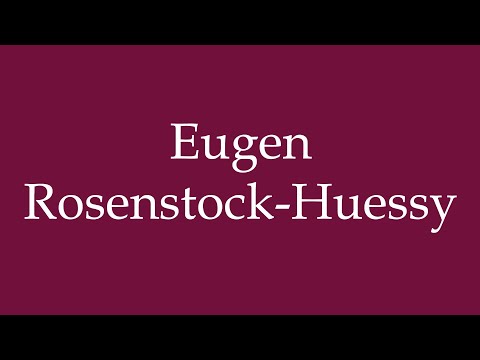 How to Pronounce ''Eugen Rosenstock-Huessy'' Correctly in German