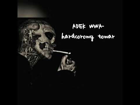 ADEK WWA - Hardkorowy Towar