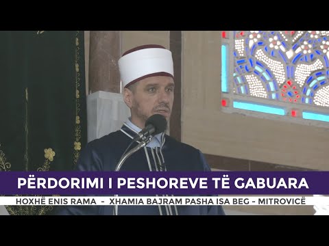 HUTBE | Përdorimi i peshoreve të gabuara - Enis Rama